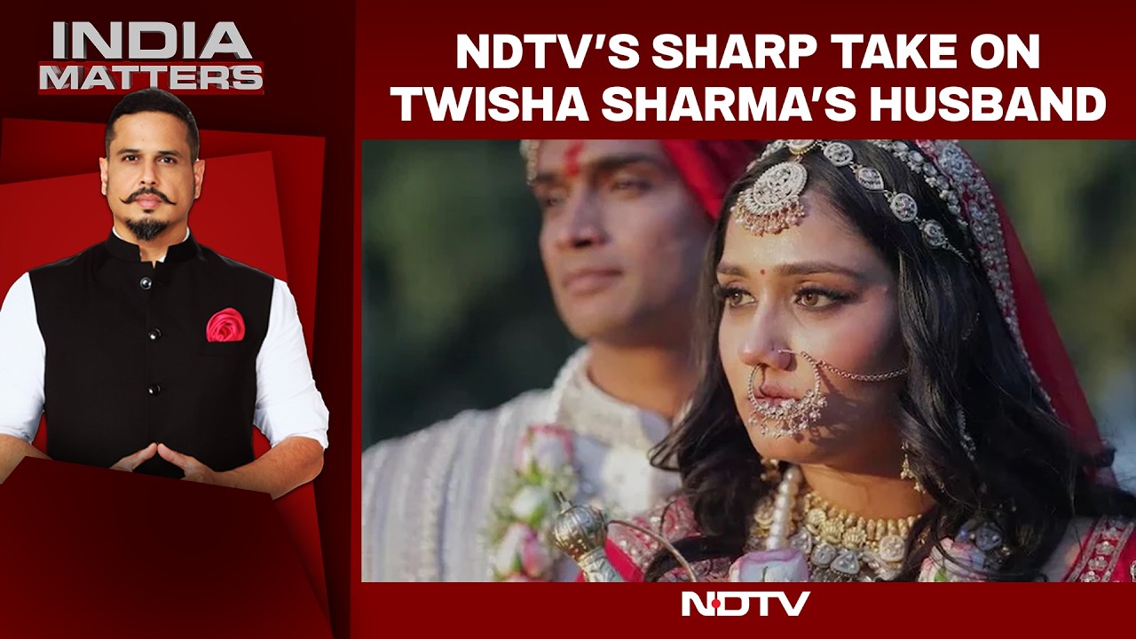 Twisha Was Abandoned In Life And Death: NDTV's Sharp Take On Samarth Singh