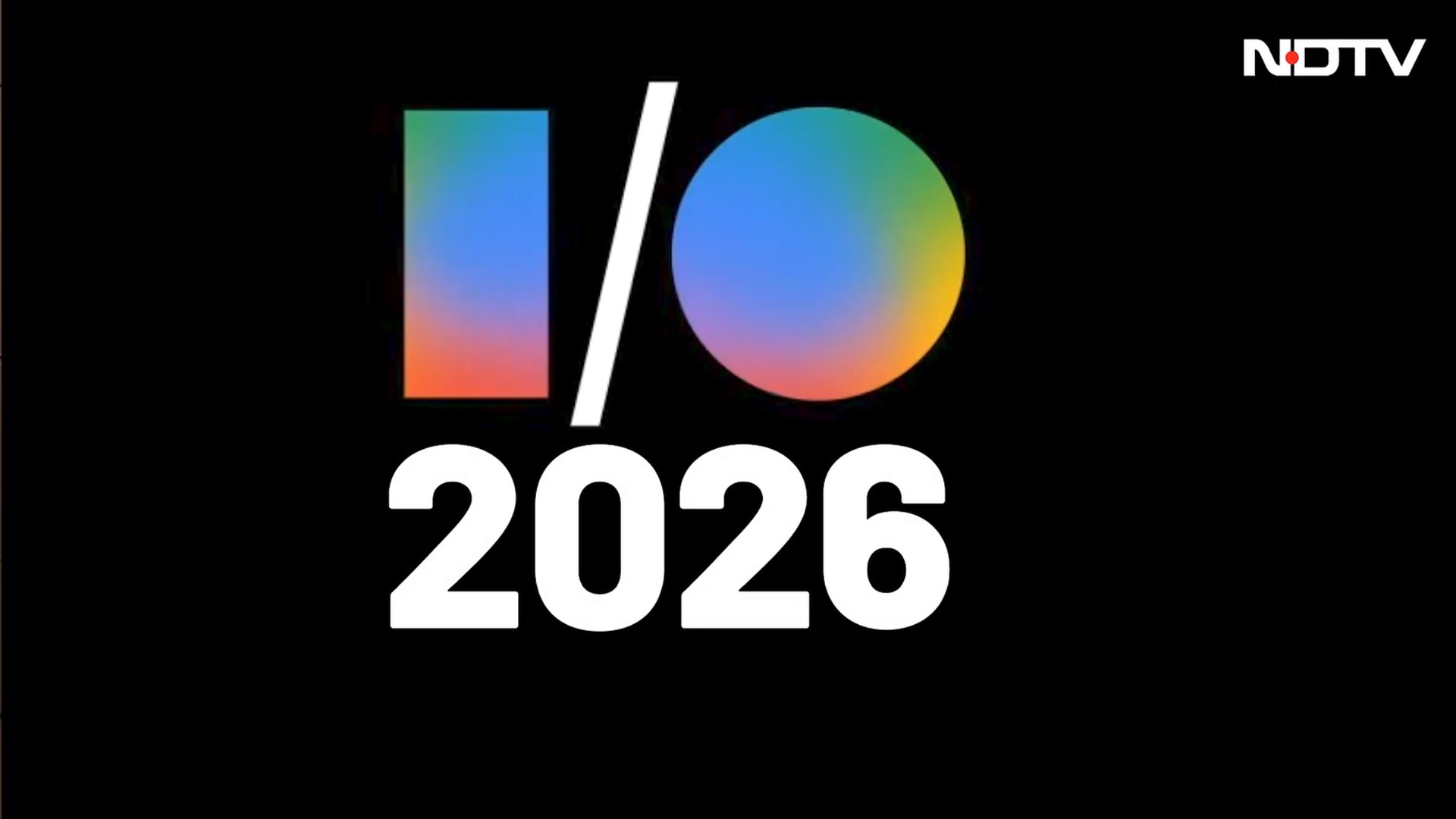What to Expect from Google I/O 2026?