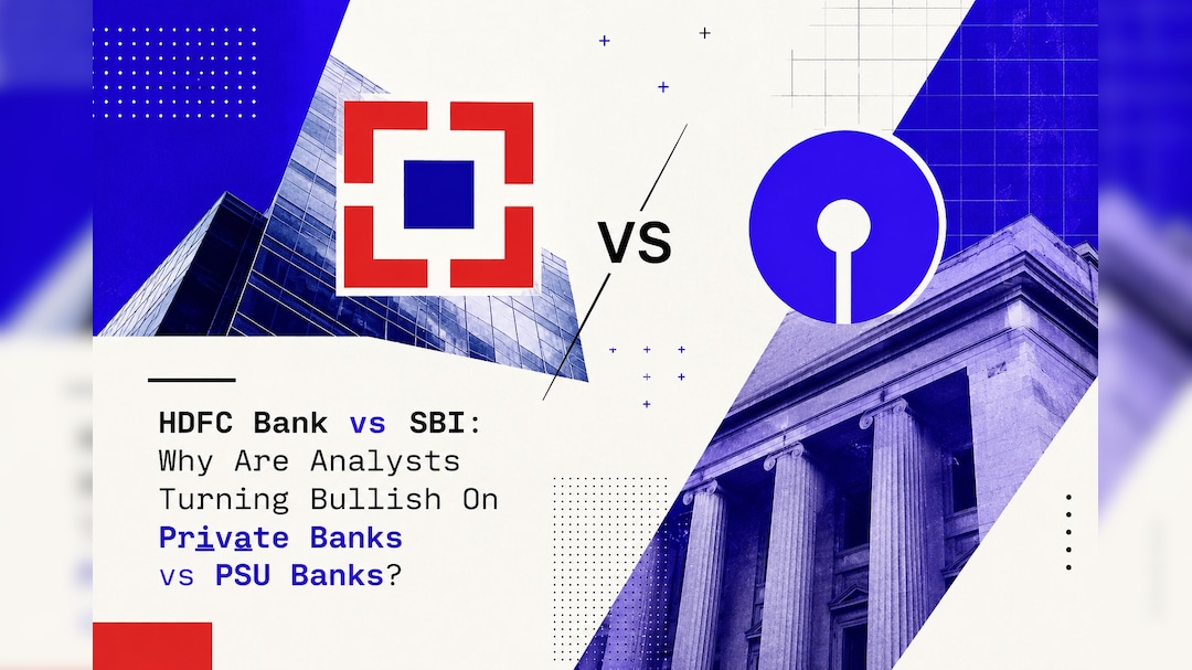 HDFC Bank Over SBI: Why Are Analysts Turning Bullish On Private Banks vs PSU Banks?