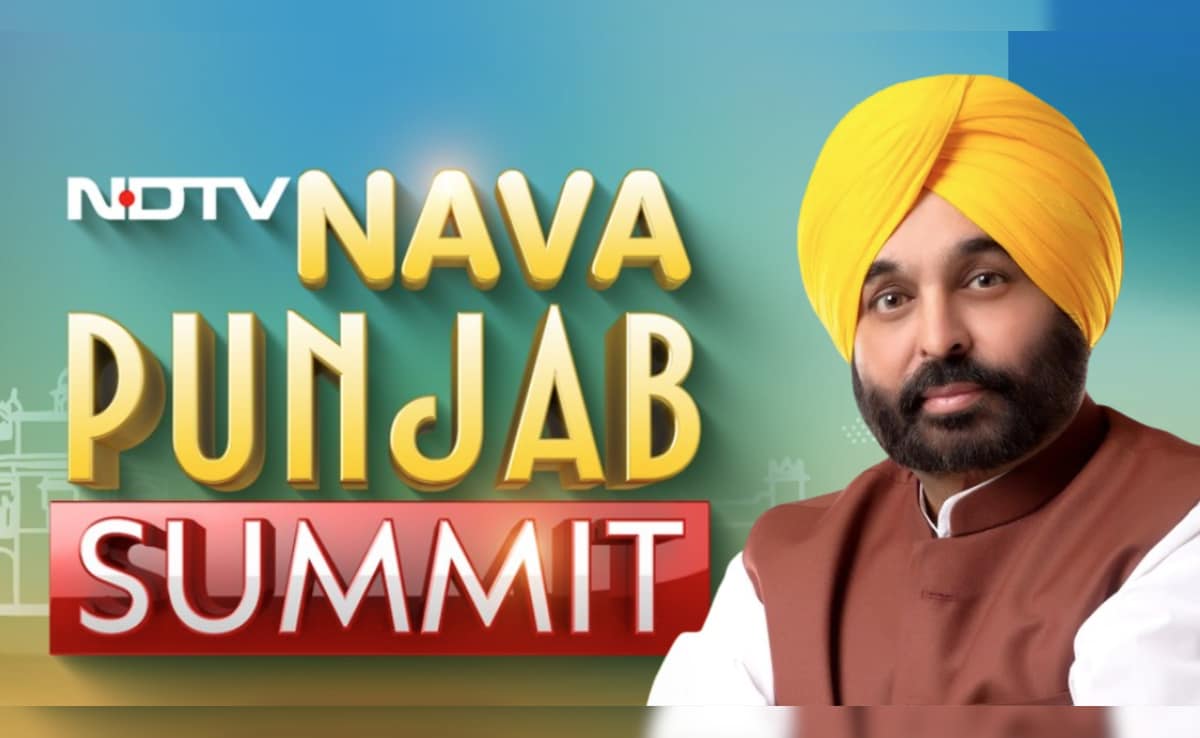 NDTV Nava Punjab Summit Live Updates: “90% Punjab’s Electricity Bill Is Zero”: Bhagwant Mann To NDTV