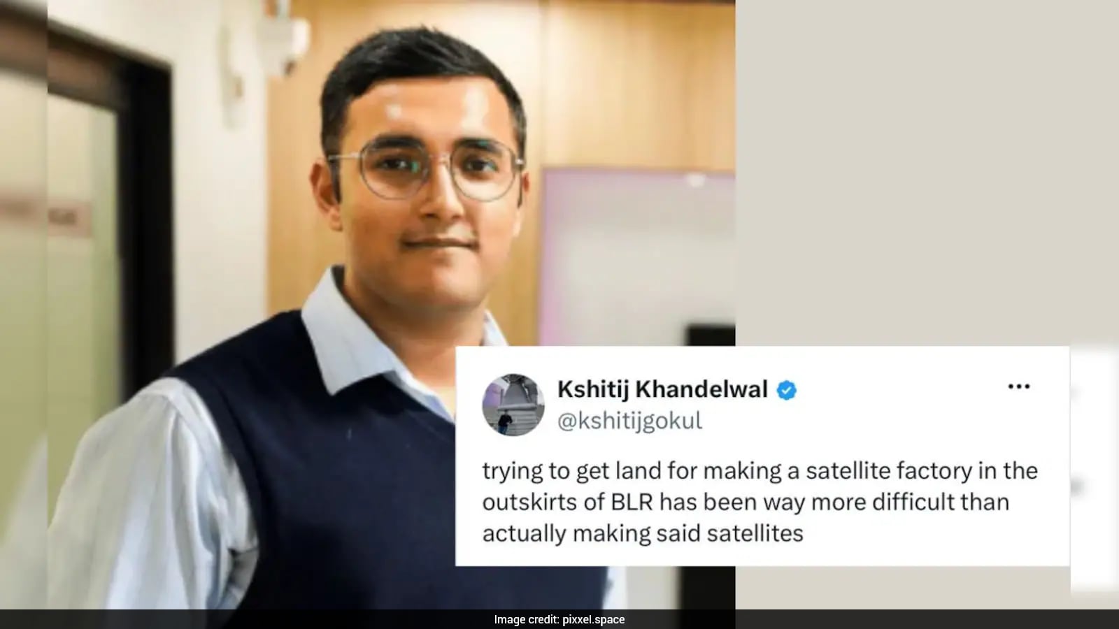 Tech Founder’s Bengaluru Land Post Draws “Investor-Friendly” Andhra’s Invite, Pixxel Founder Kshitij Khandelwal