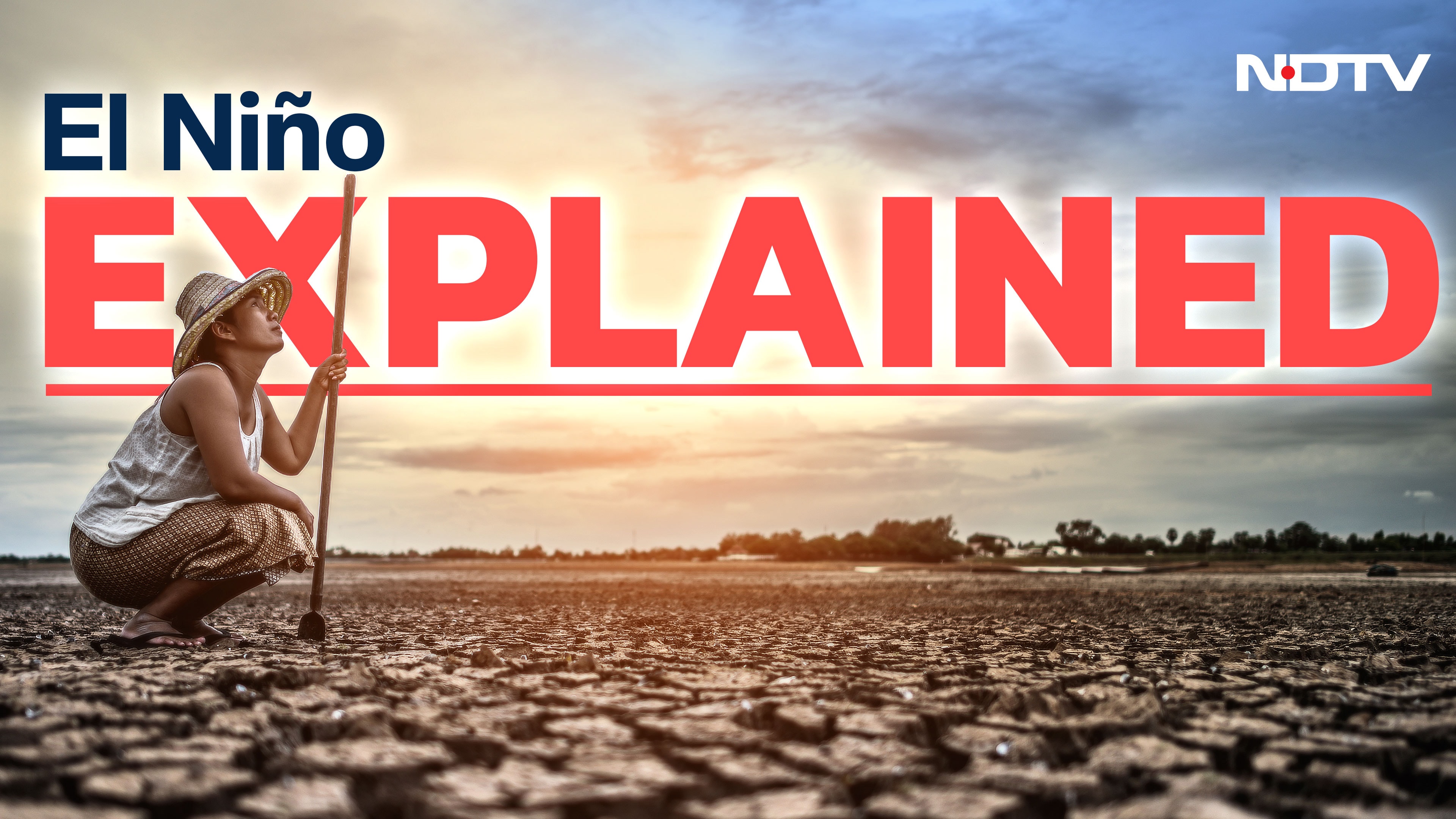 El Nino Explained: Why It Matters To India