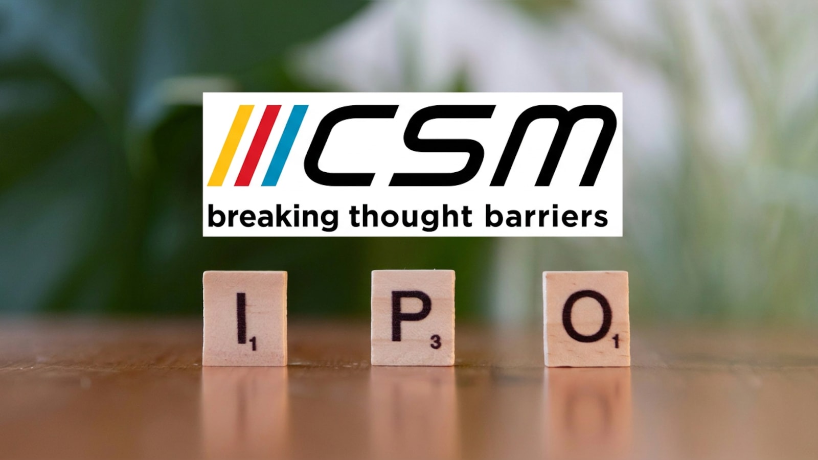 CSM Technologies IPO Opens Tomorrow: 10 Key Things To Know Before You Subscribe