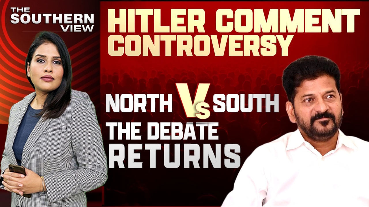 Revanth Reddy's 'Hitler' Remark Reignites North Vs South debate