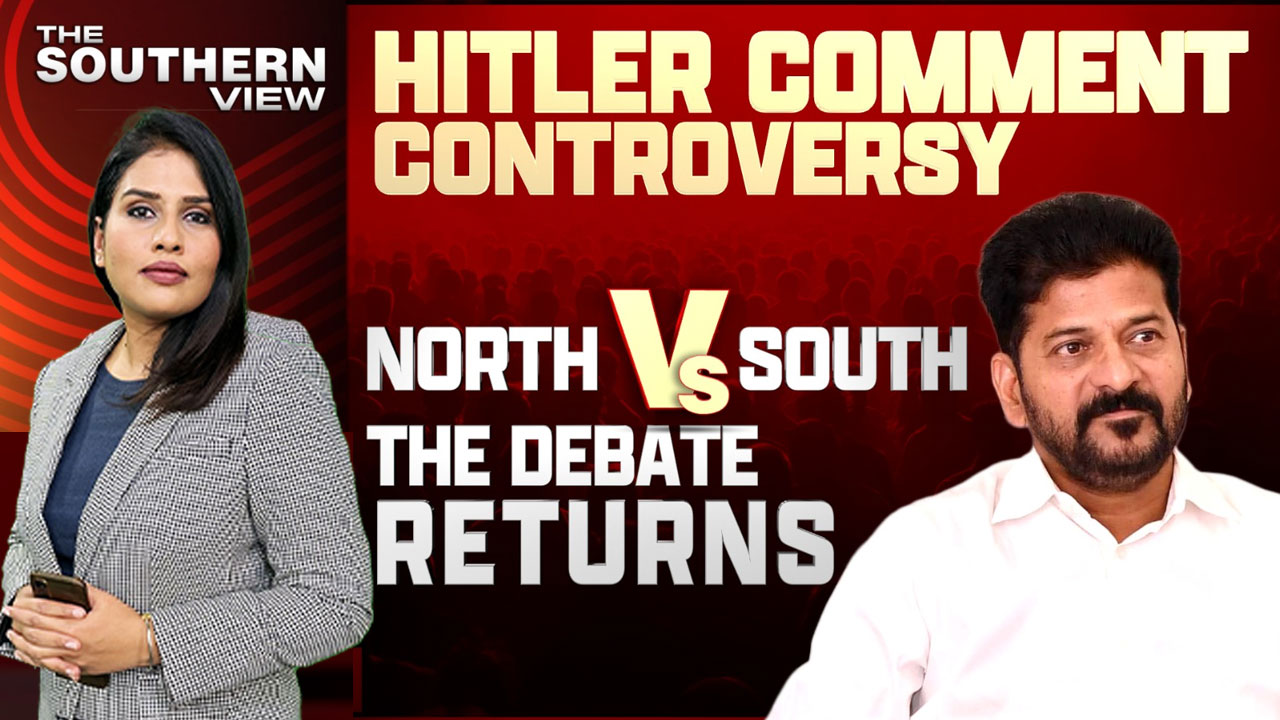 Revanth Reddy's 'Hitler' Remark Reignites North Vs South debate