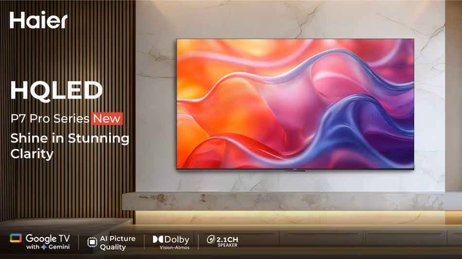Gemini AI सह Haier HQLED P7 Pro Smart TV भारतात लॉन्च; 50W साउंड, 4K डिस्प्ले, किंमत ₹35,990 पासून