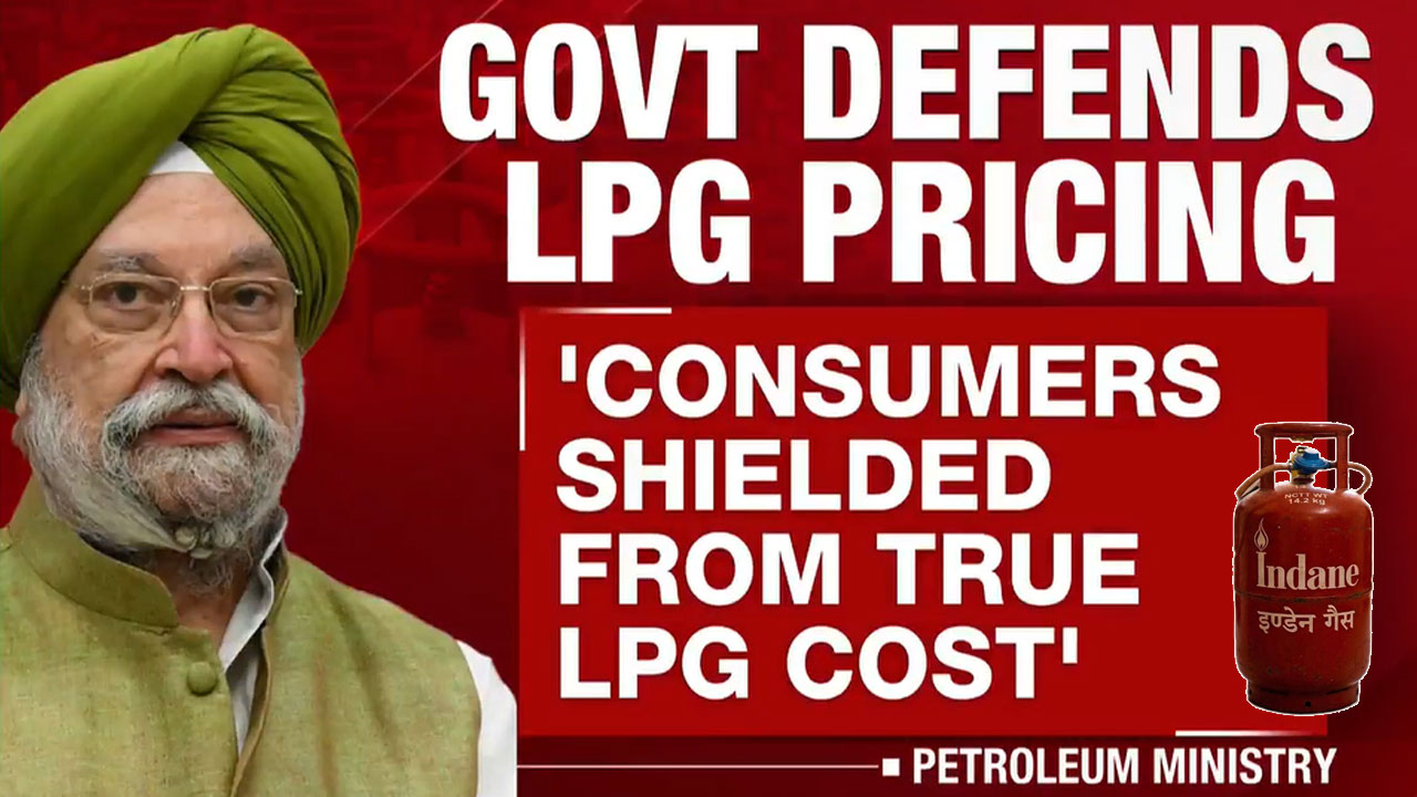 Government Defends LPG Price Hike, Says Consumers 'Shielded From True Cost'