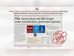PNB, Canara Bank, SBI To Be Merged? PIB Flags 'Fake News' On Social Media