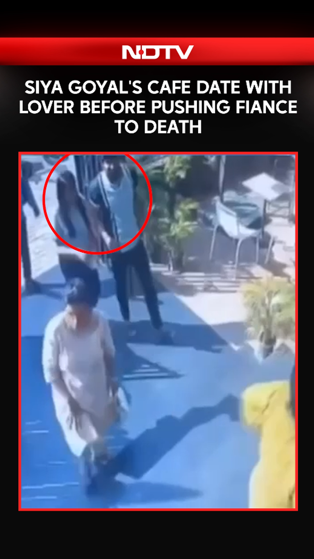 Siya Goyal's Cafe Rendezvous With Lover Before Pushing Fiance To Death