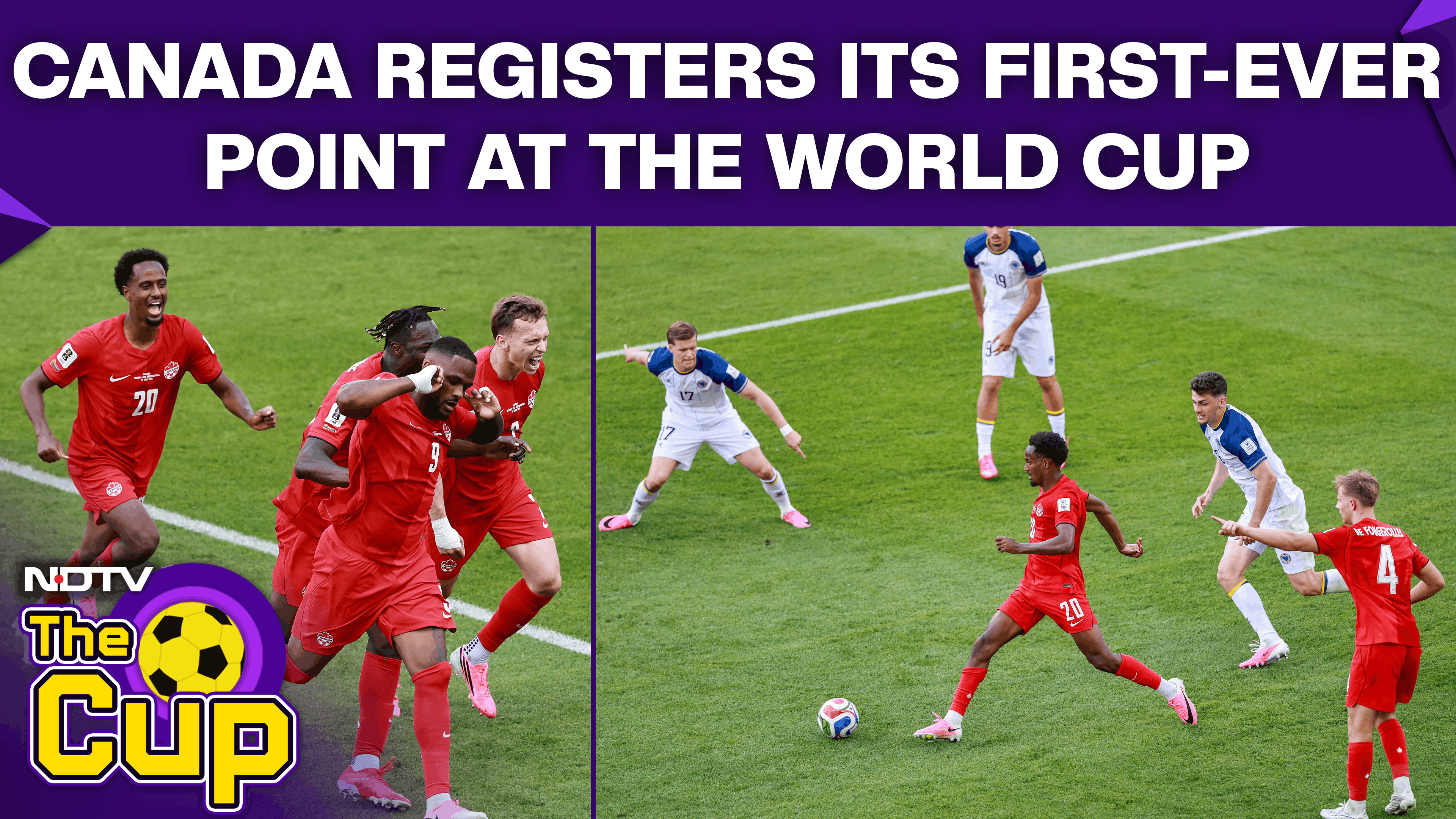 FIFA World Cup 2026 | Canada Vs Bosnia & Herzegovina | Canada Registers First-Ever World Cup Point
