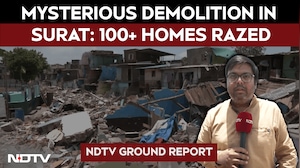 Mystery Demolition in Surat: 100+ Homes Razed, Authorities Deny Involvement