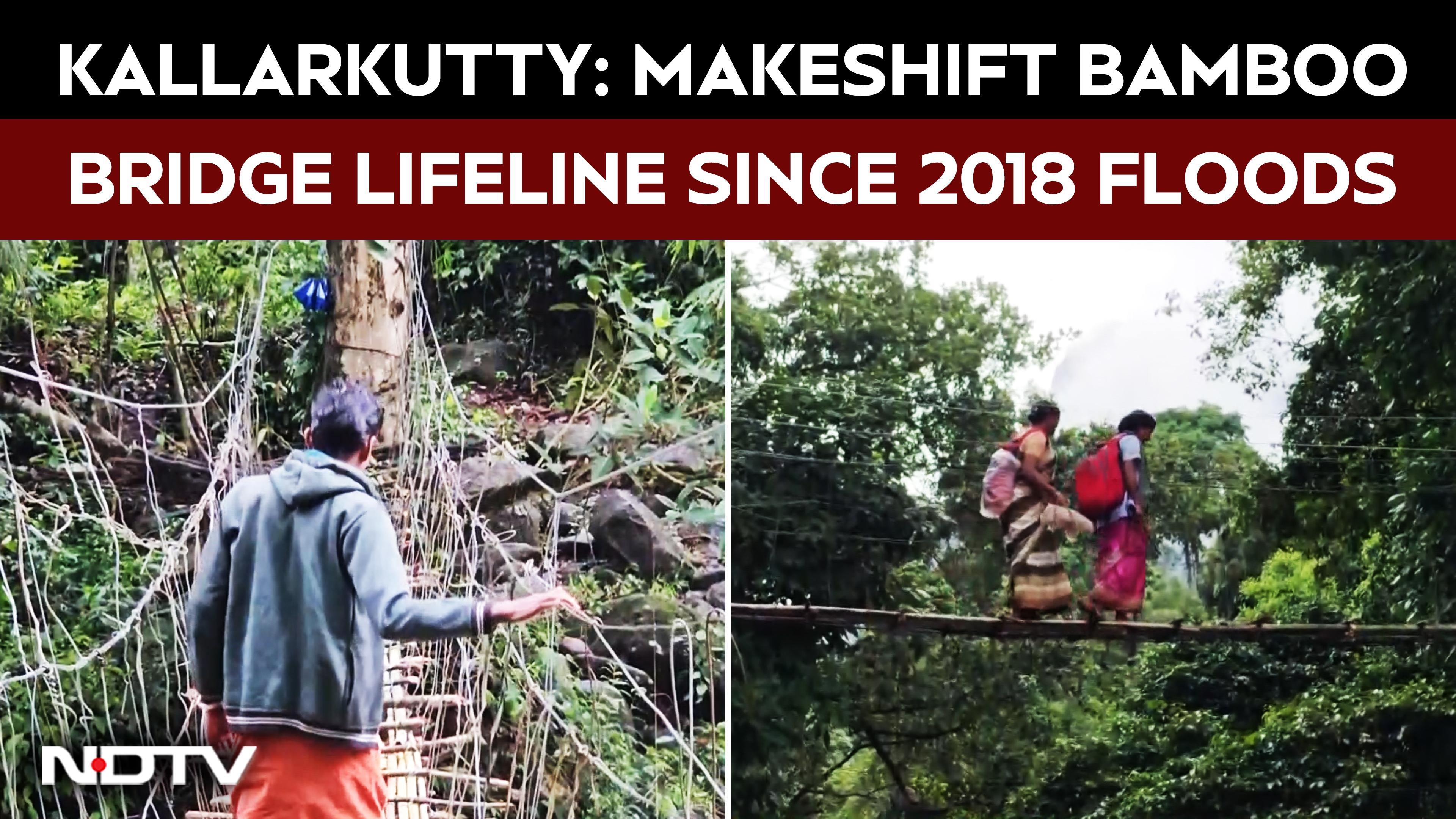 Kallarkutty Residents Rely on Makeshift Bamboo Bridge Post-2018 Floods
