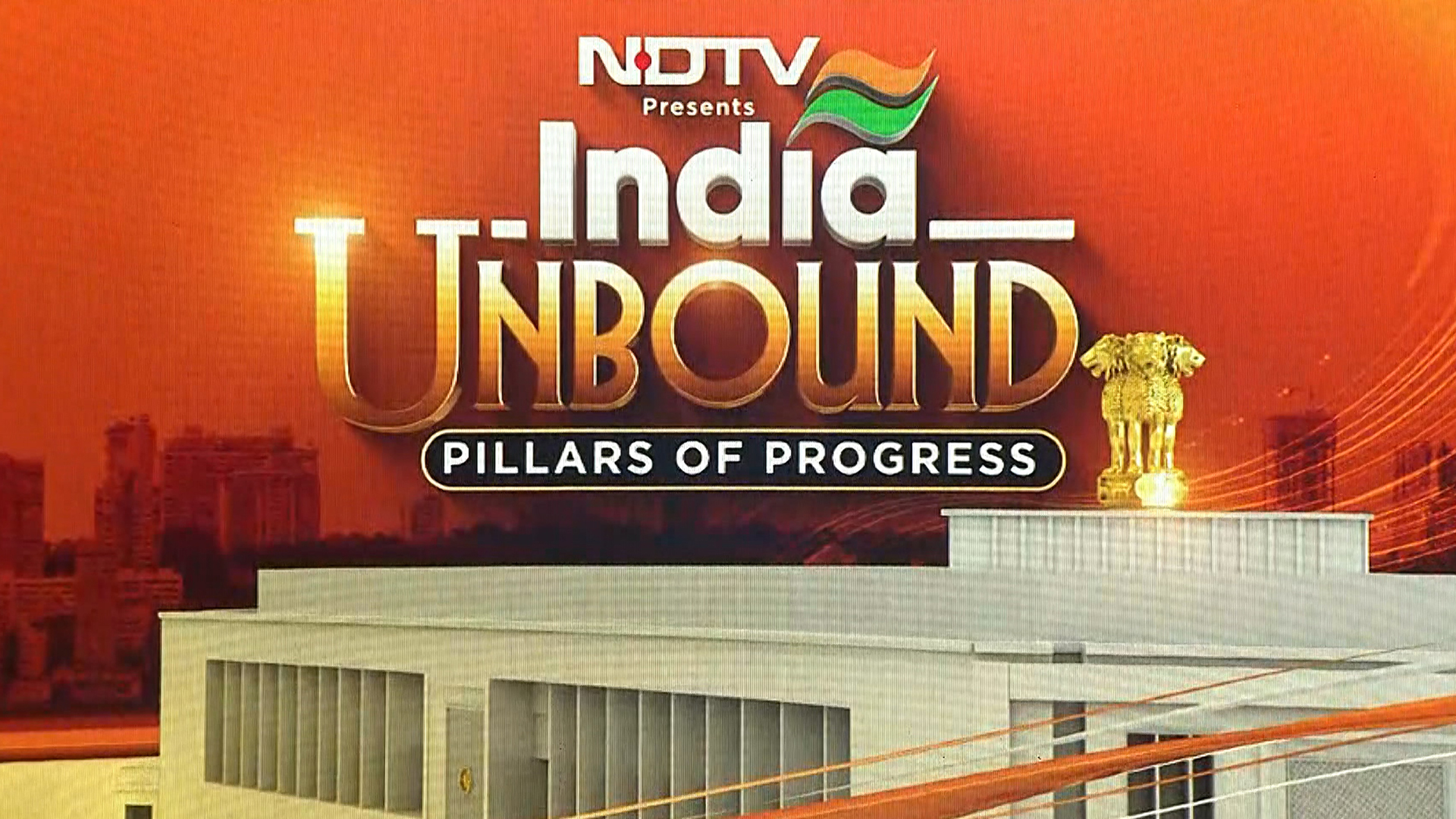 NDTV Presents India Unbound - Pillars of Progress