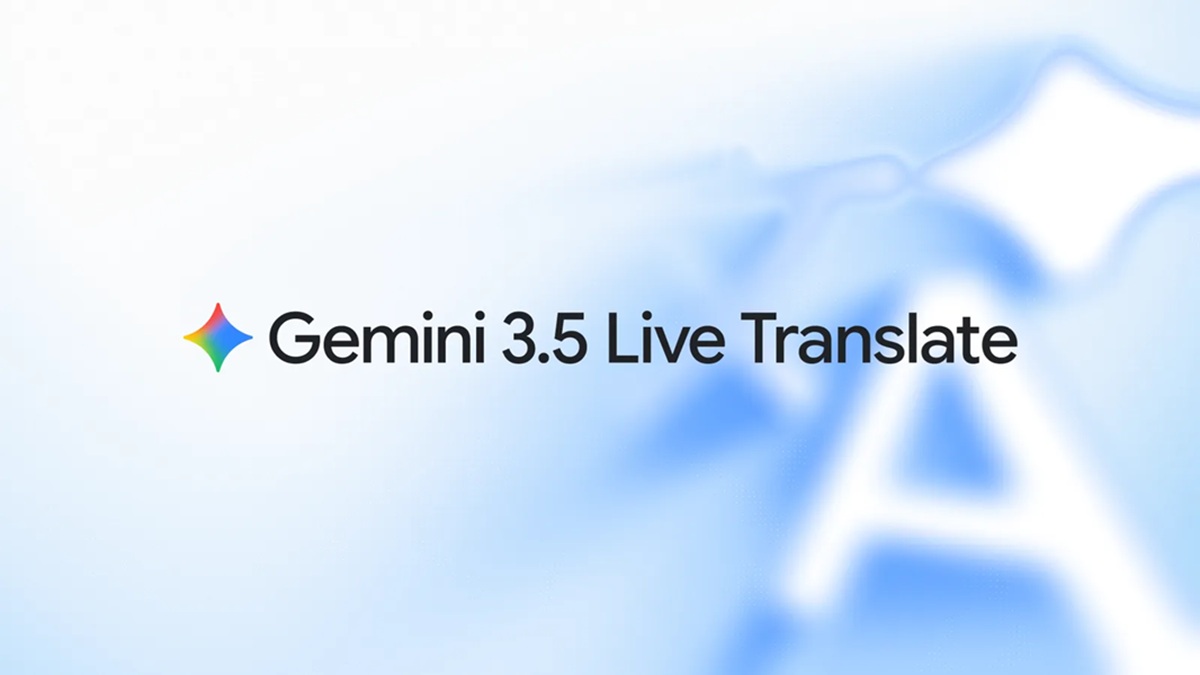 Google ने Gemini 3.5 Live Translate किया पेश, रियल-टाइम स्पीच ट्रांसलेशन के साथ 70 से ज्यादा भाषा का सपोर्ट