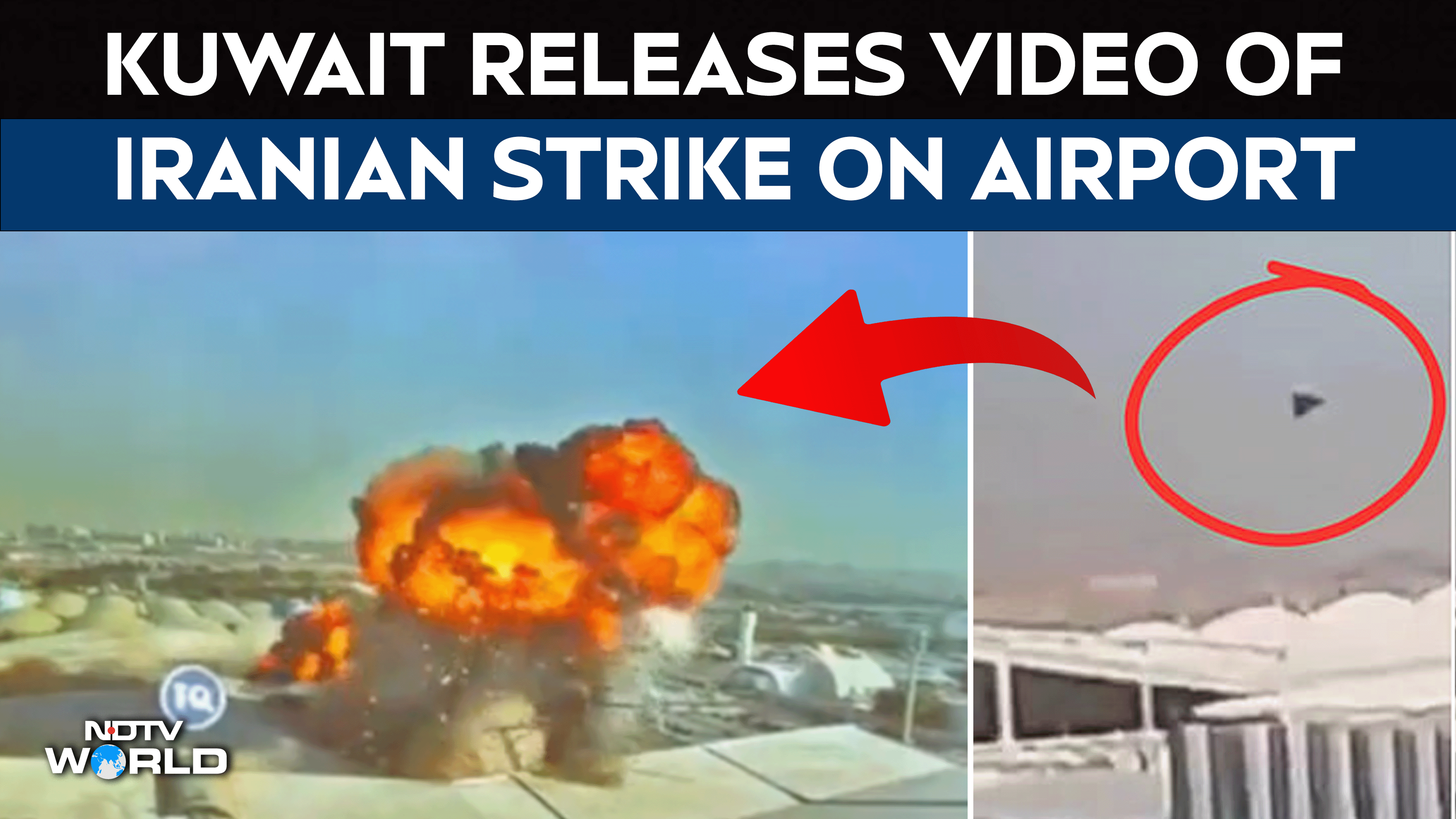 Kuwait Airport Attack Video | Kuwait Releases Video Of Iranian Drone Strike On International Airport