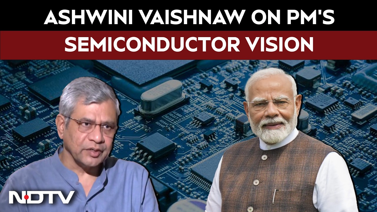 'Think 20 Years Ahead': Ashwini Vaishnaw On PM Modi's Semiconductor Vision