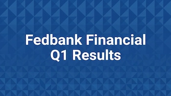 Fedbank Financial Q1 Results: Net Profit Rises 52% To Rs 114 Crore, Total Income up 30%