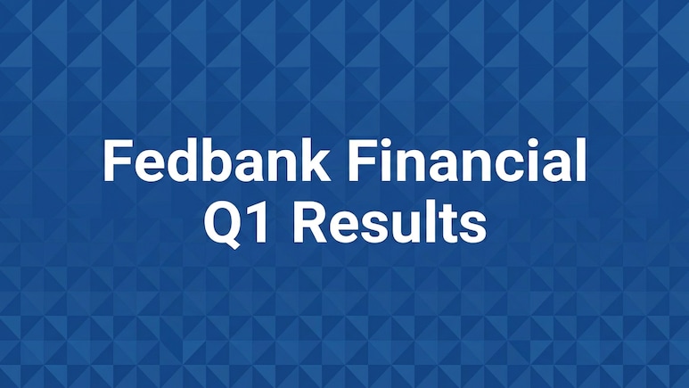 Fedbank Financial Q1 Results: Net Profit Rises 52% To Rs 114 Crore, Total Income up 30%
