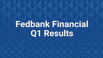 Fedbank Financial Q1 Results: Net Profit Rises 52% To Rs 114 Crore, Total Income up 30%