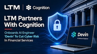 LTM Partners With Cognition To Cut Cyber Risk In Financial Services, Onboards AI Engineer 'Devin&rsquo;