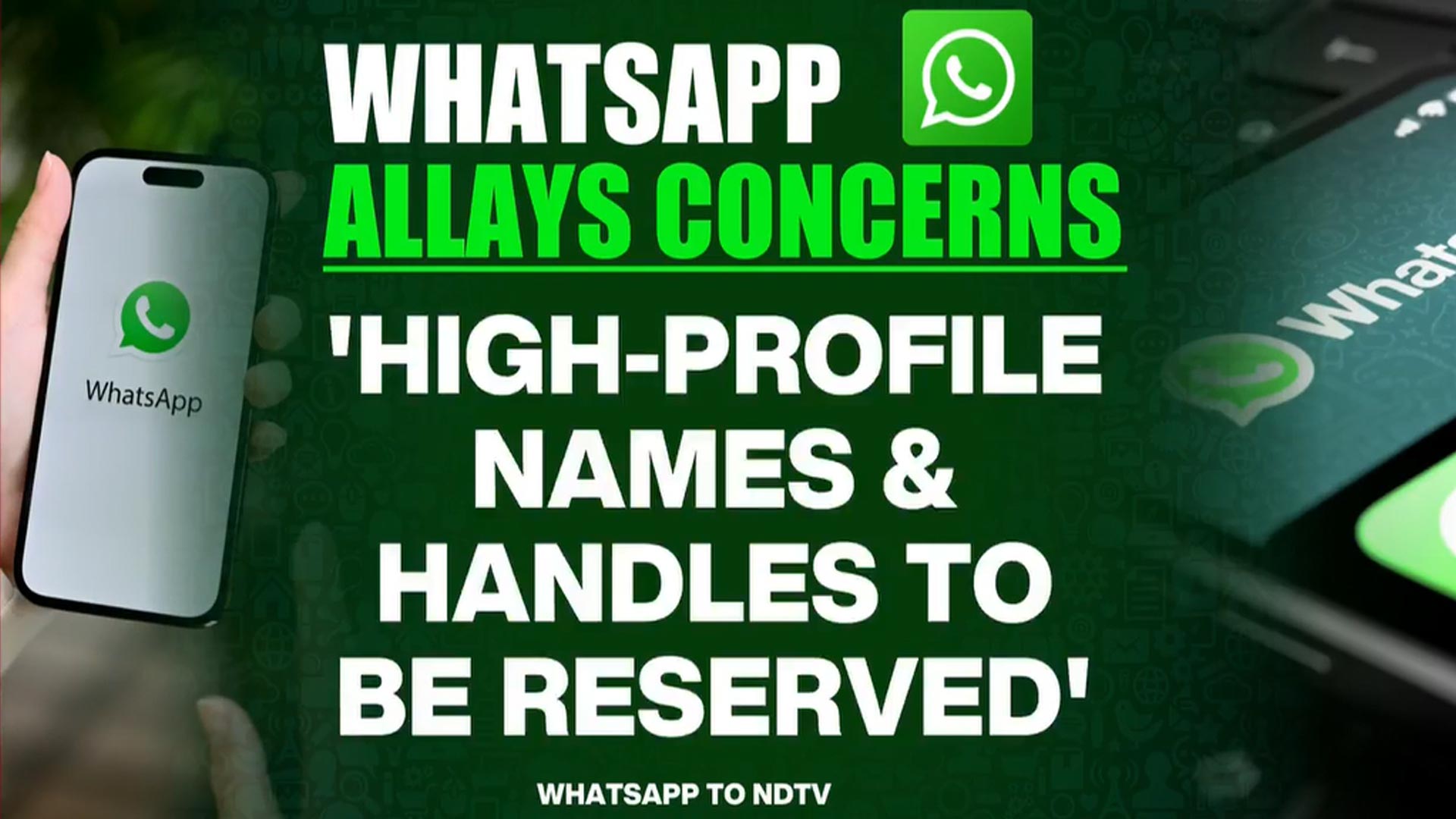 High-Profile Names Withheld: WhatsApp To NDTV On Impersonation Concern
