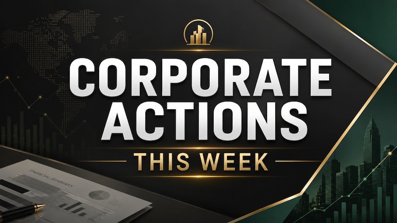 Corporate Actions This Week: P&G Health, Gillette India, PFC, TD Power, Senco Gold, Paras Defence & More