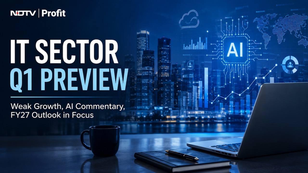 IT Sector Q1 Preview: Weak Growth, AI Commentary, FY27 Outlook In Focus