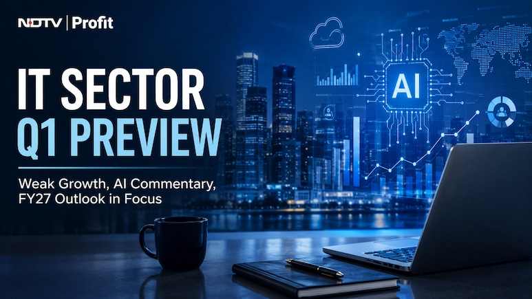 IT Sector Q1 Preview: Weak Growth, AI Commentary, FY27 Outlook In Focus