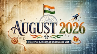 Important Days in August 2026: Full List of National and International Events, Dates and Significance
