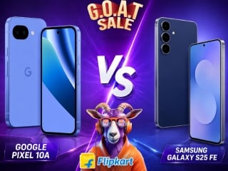 Flipkart GOAT Sale: ₹45 हजार में Samsung Galaxy S25 FE या Google Pixel 10a, कौन सा बेहतर?