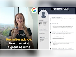 Want A Job At Google? These 3 Resume Tips Could Help You Avoid Rejection