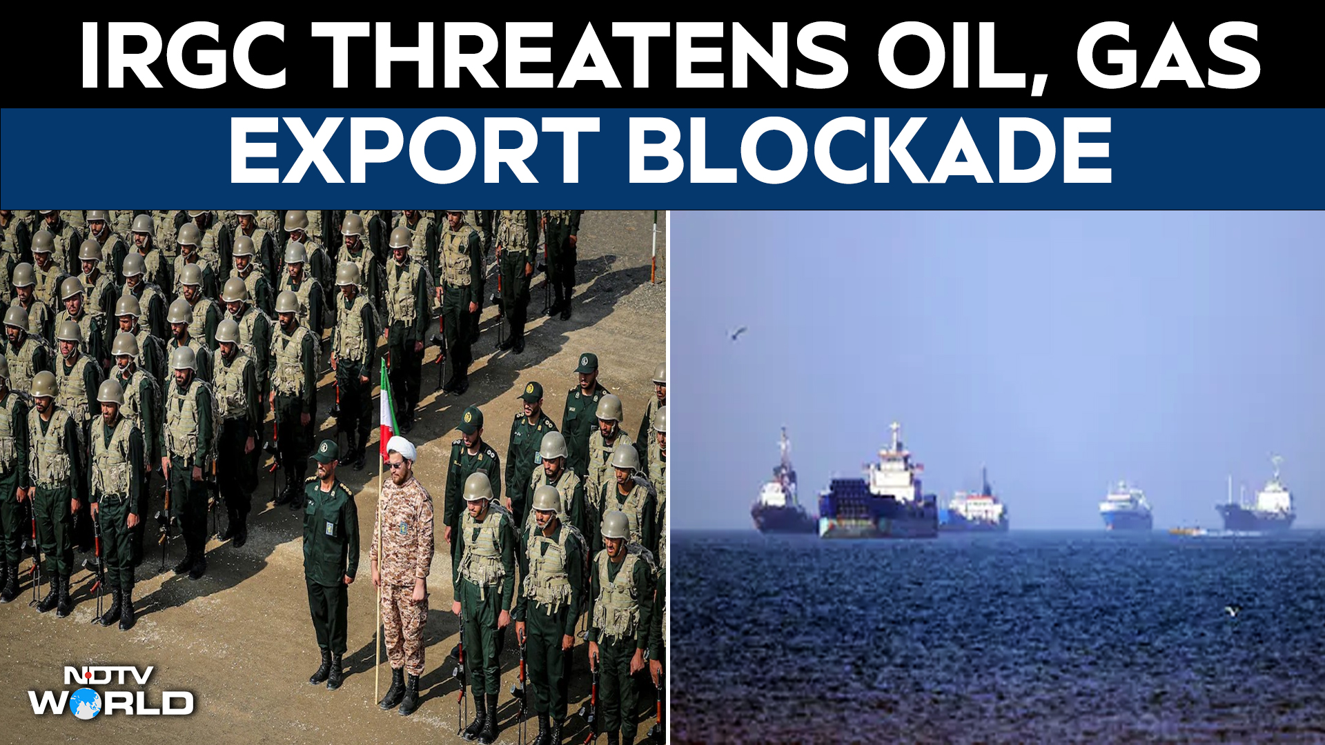 US-Iran War: IRGC Threatens Oil and Gas Export Blockade Amid Escalation