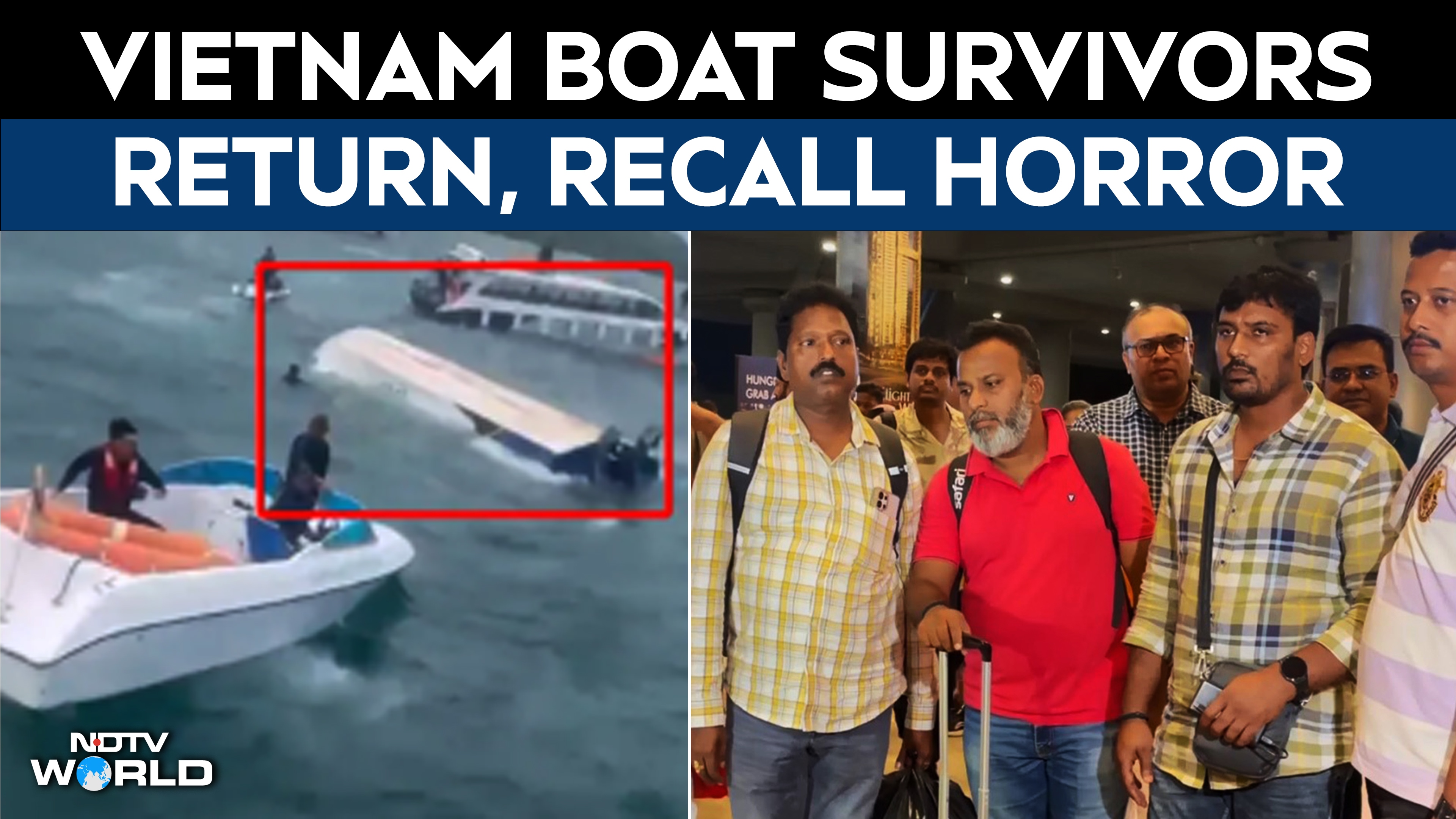 Vietnam Boat Tragedy Survivors Return to India, Recall Horror