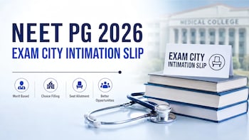 NEET PG 2026 City Intimation Slip To Be OUT Today; Check Direct Link And Steps To Download