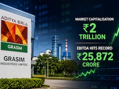 Grasim Crosses Rs 2-Trillion Market Cap As Ebitda Hits Record Rs 25,872 Crore