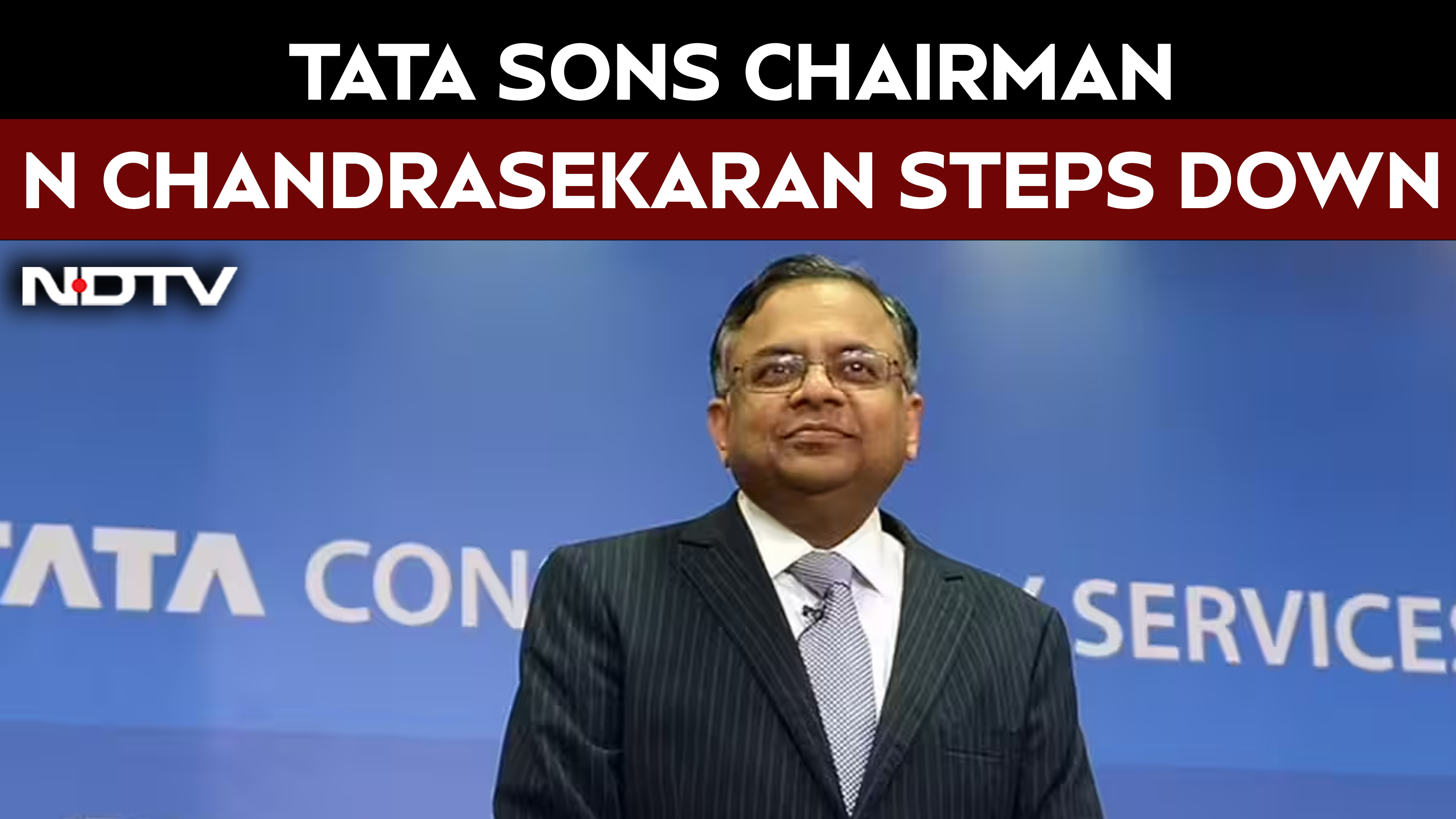 Tata Sons Chairman N Chandrasekaran Resigns Ahead Of August 18 AGM