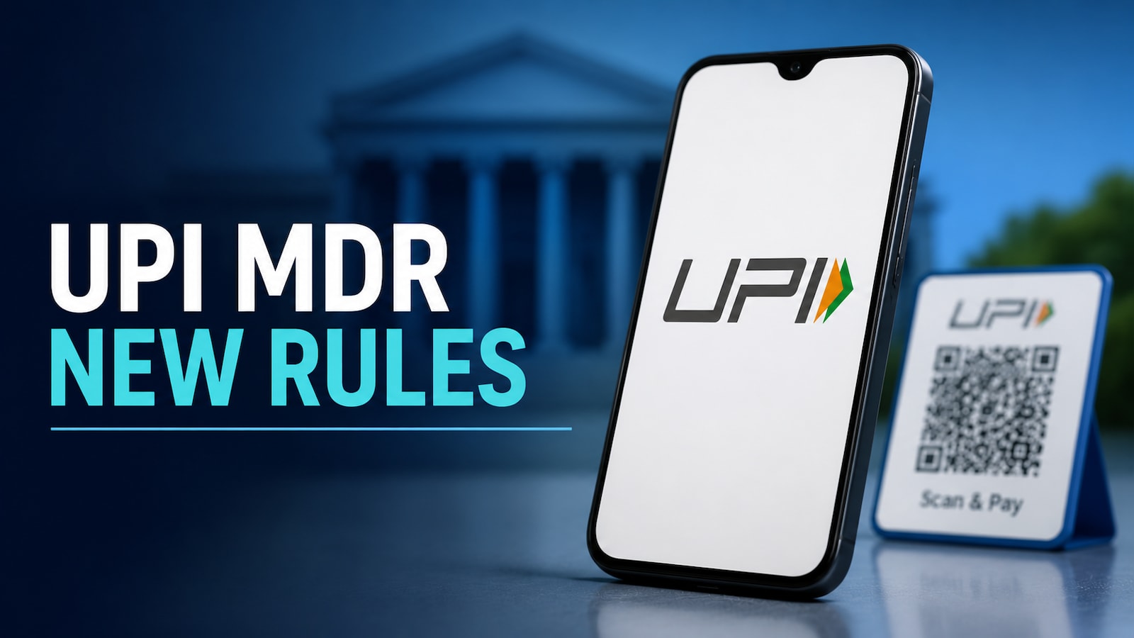 UPI MDR: Who Will Pay? Here’s What The New Rules Mean For Customers