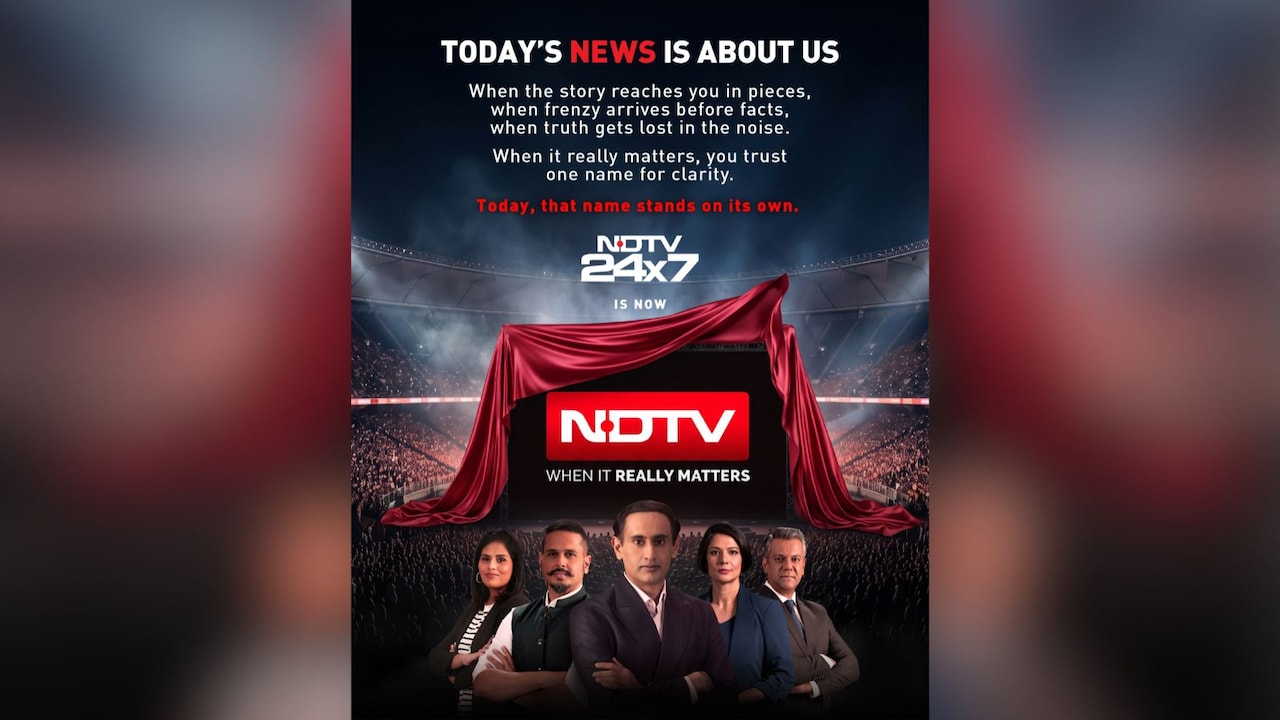 NDTV 24x7 Becomes NDTV, Unveils New Identity Anchored In 'When It Really Matters'