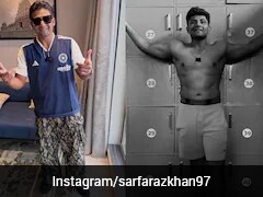 17kg Weight Loss, Training In Kashmir: How Sarfaraz Khan Won Over Selectors Trust