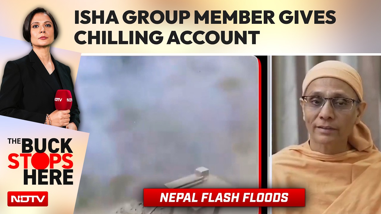 Nepal Flood Tragedy: Isha Group Member Gives Chilling Account To NDTV