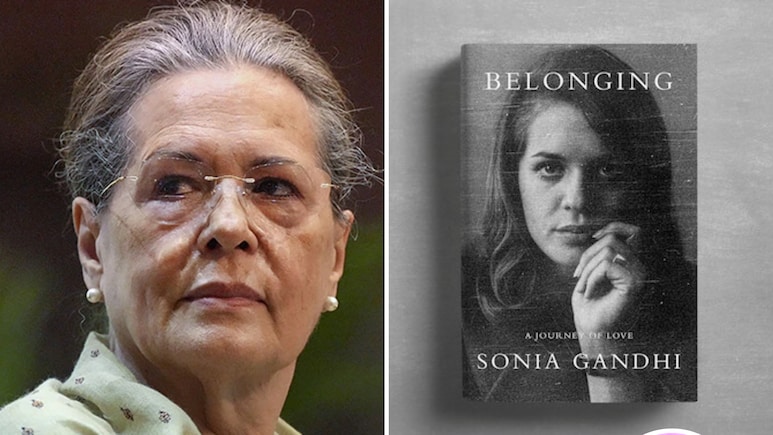 Inside Sonia Gandhi's 'Belonging': The 3 Flashpoints In Memoir Publishing Row
