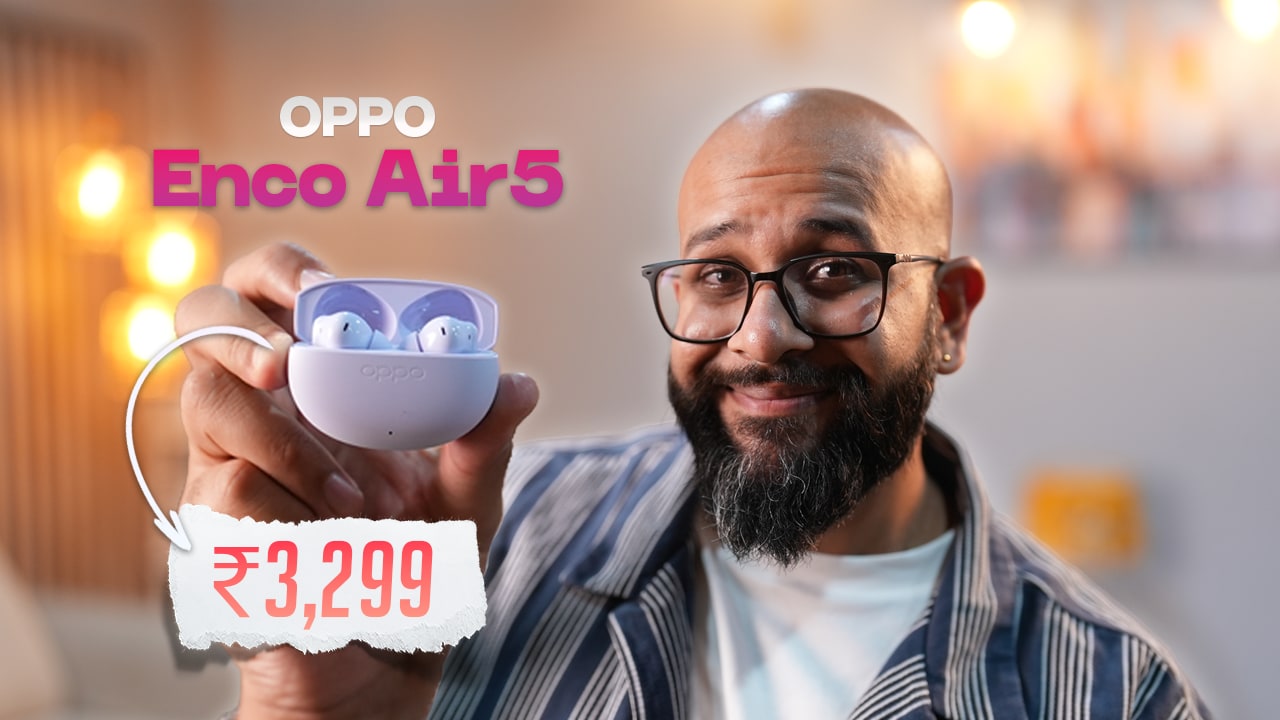 [Partner Content] OPPO Enco Air5, Flagship ANC for Just Rs. 3,299?