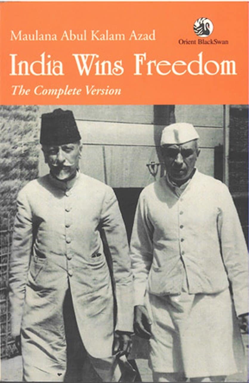 मौलाना अबुल कलाम आजाद की किताब में इंडिया विन्स फ्रीडम मौलाना अबुल कलाम आजाद की किताब में इंडिया विन्स फ्रीडम