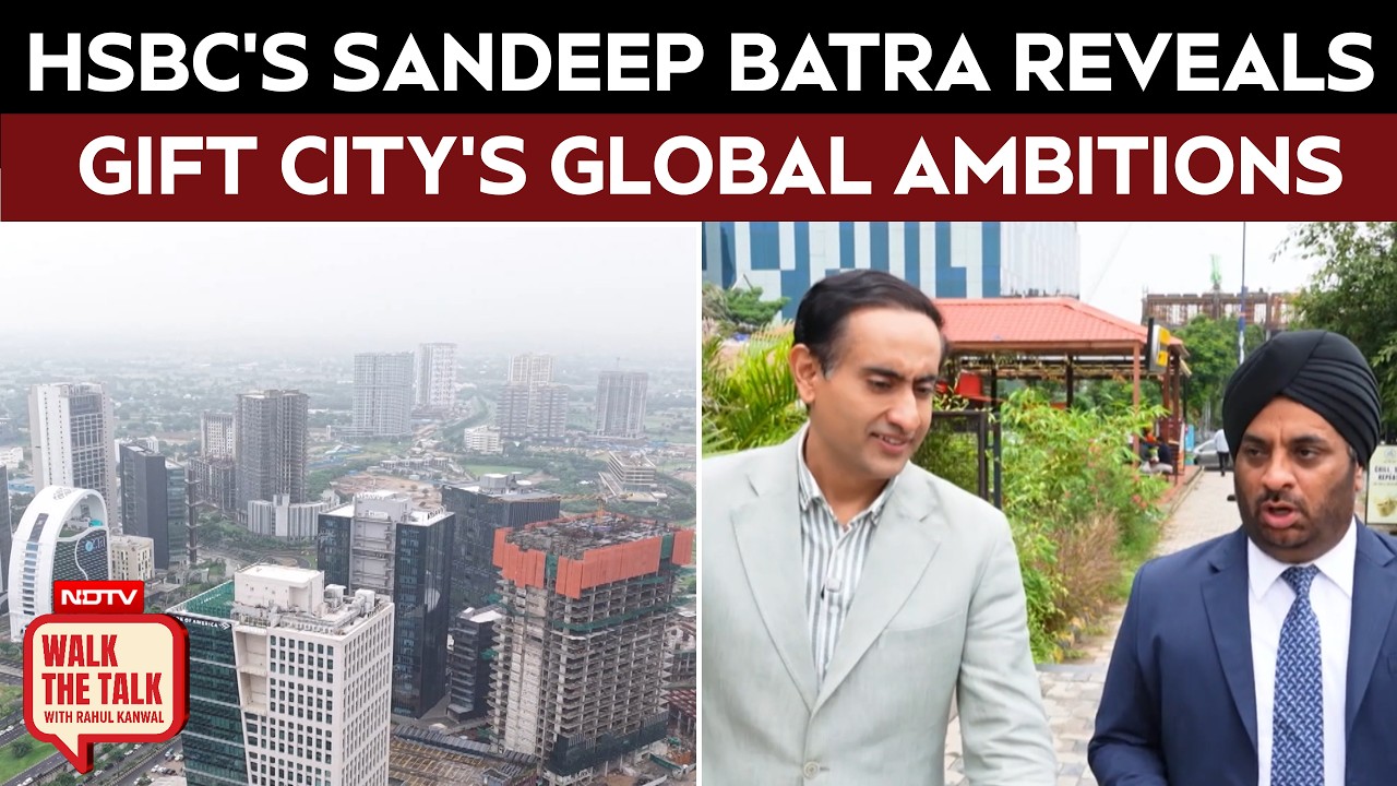 Can GIFT City Become India's Global Financial Hub? HSBC's Sandeep Batra Answers