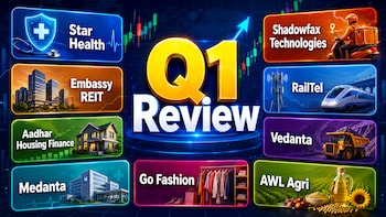 Star Health, Embassy REIT,  Westlife Foodworld, Medanta, Shadowfaxf, RailTel, AWL Agri And More Q1 Review—  Check Latest Target Price, Rating