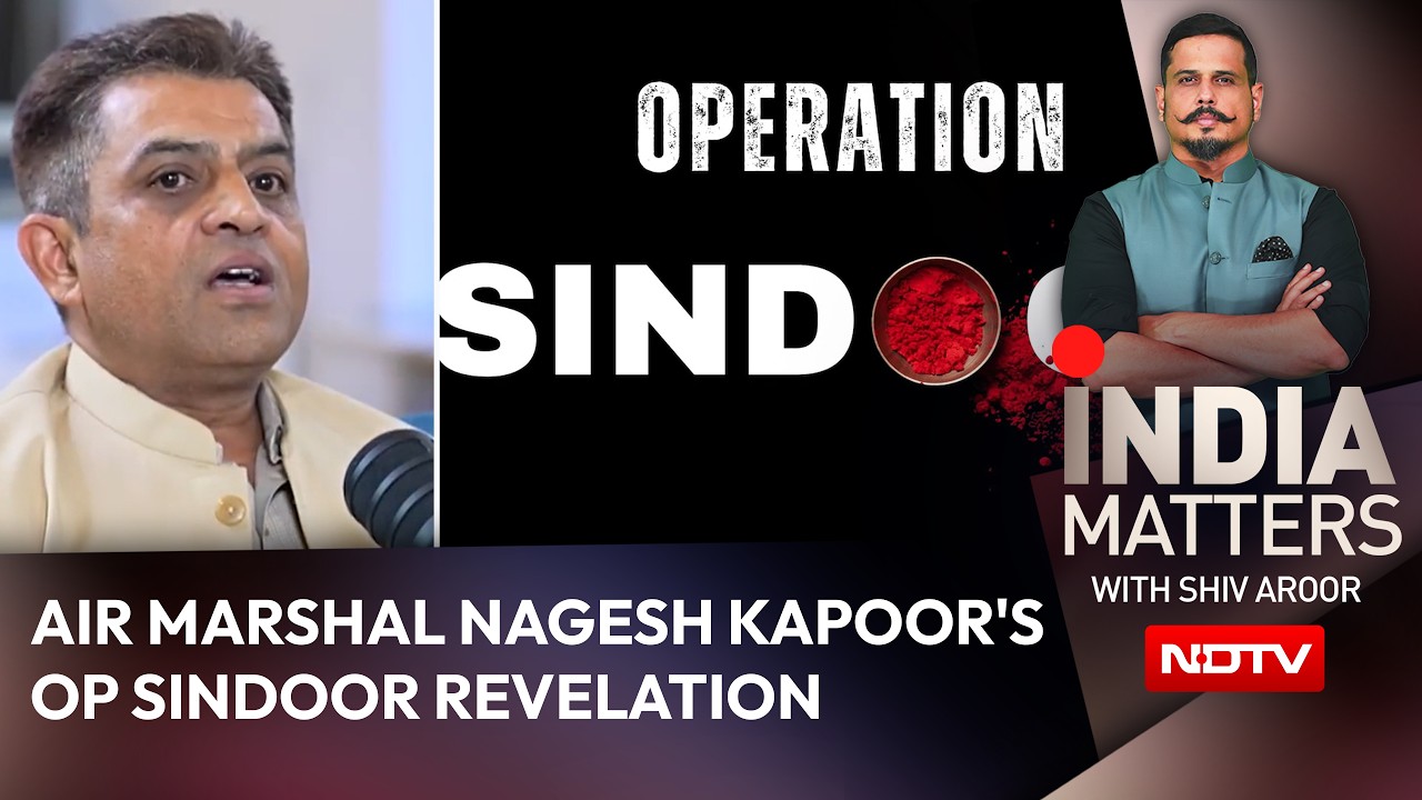 'I Lied To My Chief': Air Marshal Nagesh Kapoor's Extraordinary Op Sindoor Revelation