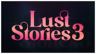 When Is Netflix's Lust Stories 3 Being Released? All You Need To Know