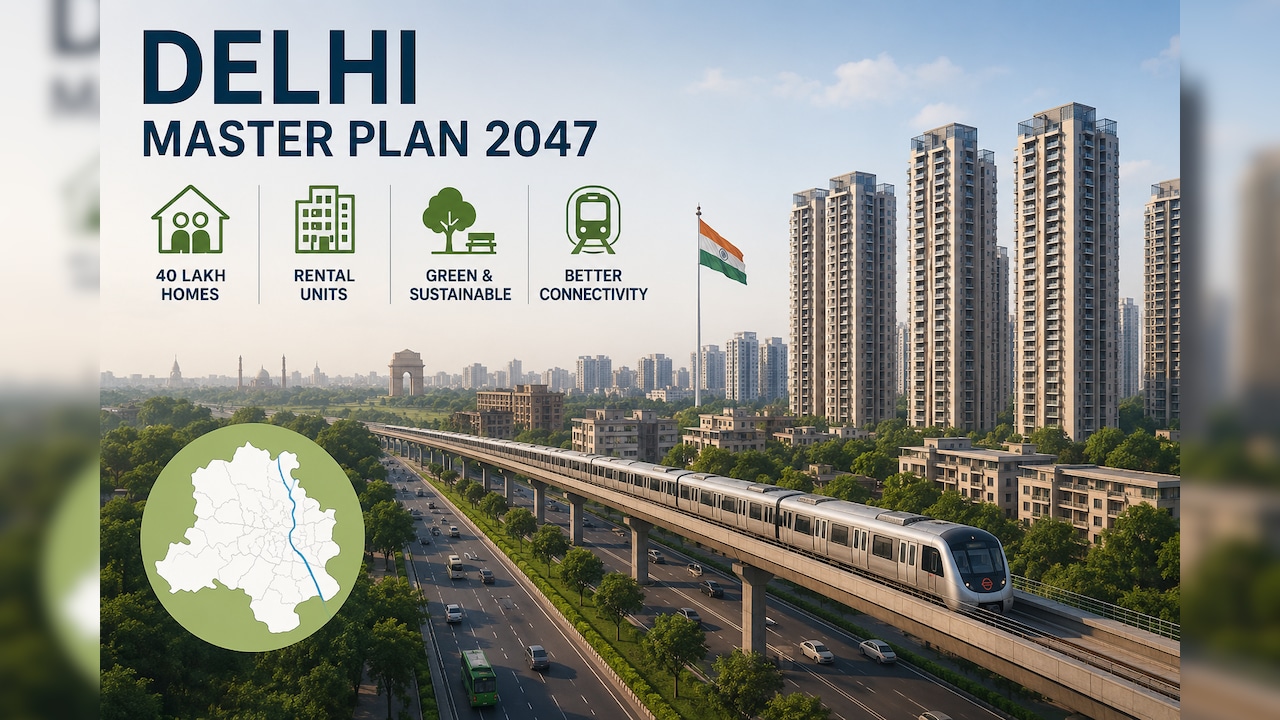 40 Lakh Homes, Rental Units, And More: Delhi Master Plan 2047 Explained