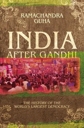 रामचंद्र गुहा की किताब इंडिया आफ्टर गांधी रामचंद्र गुहा की किताब इंडिया आफ्टर गांधी