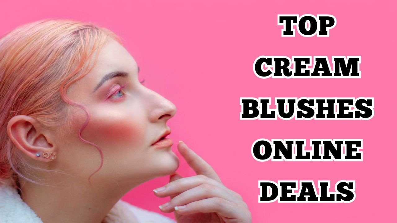 गालों पर चाहिए नैचुरल पिंक ग्लो? ₹1600 से कम में मिल रहे हैं ये टॉप 5 Cream Blush, आज ही कर लें इन्हें ऑर्डर